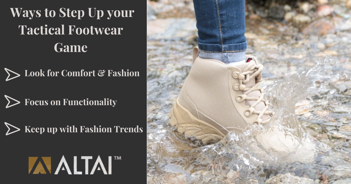 Ways to Step Up your Tactical Footwear Game